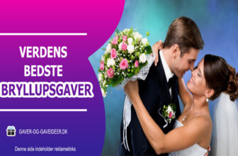 Gaver til bryllup. Find de bedste bryllupsgaver her
