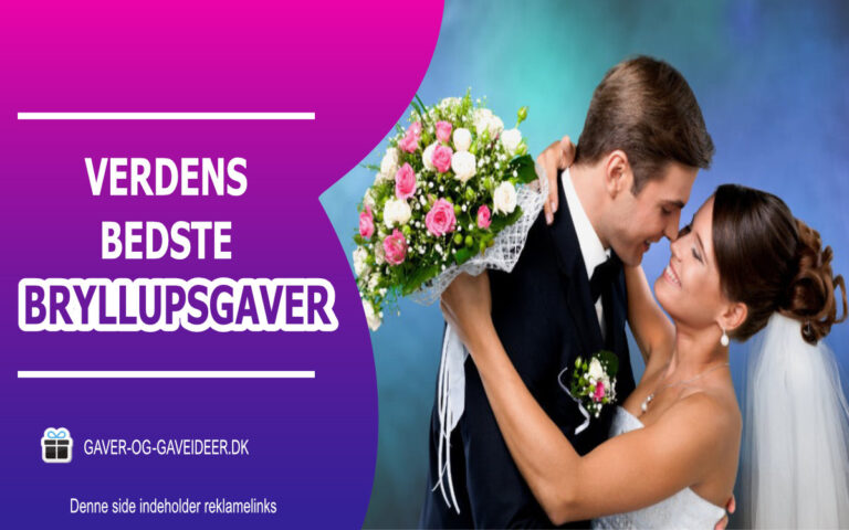 Gaver til bryllup. Find de bedste bryllupsgaver her