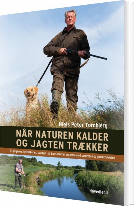 Når Naturen Kalder Og Jagten Trækker - Niels Peter Tornbjerg - Bog
