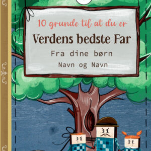 10 Grunde til at du er verdens bedste far - Fra børn - A4 bog