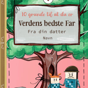 10 Grunde til at du er verdens bedste far - Fra datter - A4 bog