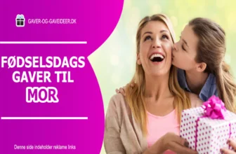 Fødselsdagsgave til mor