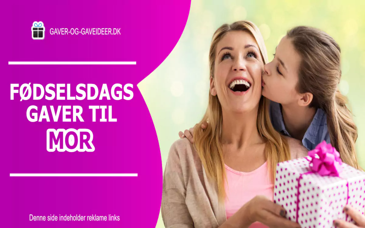 Fødselsdagsgave til mor