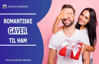 Romantiske gaver til ham