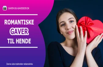 Romantiske gaver til hende