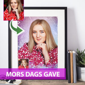 Mors dags gave - Dream portræt efter dine fotos