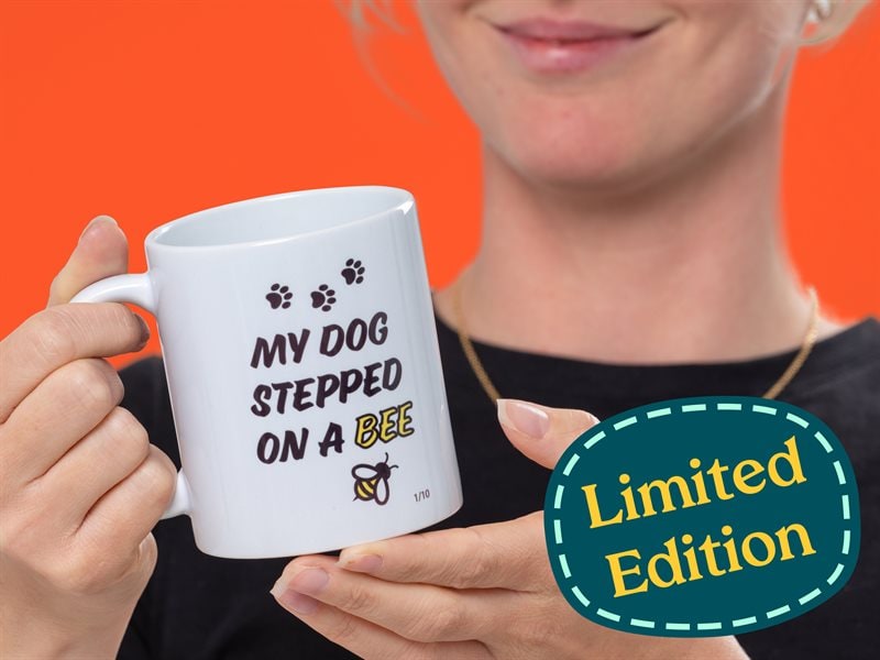 My Dog Stepped on a Bee Kop - Limited Edition